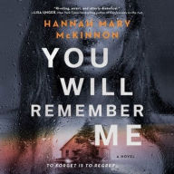 Title: You Will Remember Me, Author: Hannah Mary McKinnon