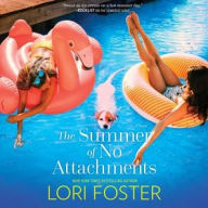 Title: The Summer of No Attachments, Author: Lori Foster