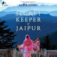 Title: The Secret Keeper of Jaipur, Author: Alka Joshi