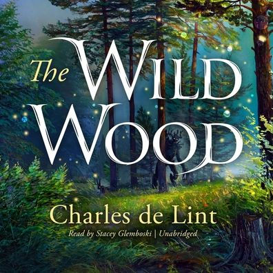 The Wild Wood Lib/E