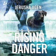 Title: Rising Danger, Author: Jerusha Agen