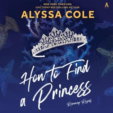 How to Find a Princess (Runaway Royals Series #2)