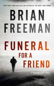 Title: Funeral for a Friend (Jonathan Stride Series #10), Author: Brian Freeman