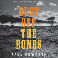 Title: Dust Off the Bones, Author: Paul Howarth