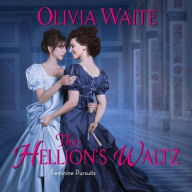 Title: The Hellion's Waltz: Feminine Pursuits, Author: Olivia Waite