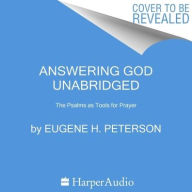 Title: Answering God: The Psalms as Tools for Prayer, Author: Eugene H. Peterson