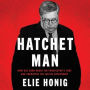 Hatchet Man: How Bill Barr Broke the Prosecutor's Code and Corrupted the Justice Department