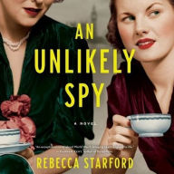 Title: An Unlikely Spy, Author: Rebecca Starford