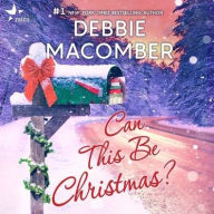Title: Can This Be Christmas?, Author: Debbie Macomber