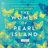 Title: The Women of Pearl Island, Author: Polly Crosby