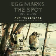 Title: Egg Marks the Spot, Author: Amy Timberlake