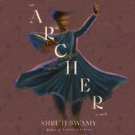 Title: The Archer, Author: Shruti Swamy