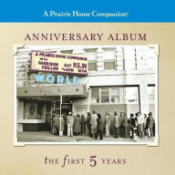 Title: A Prairie Home Companion Anniversary Album: The First Five Years, Author: Garrison Keillor