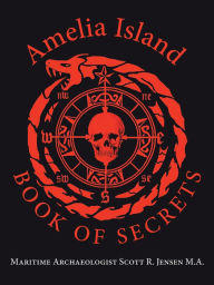 Title: Amelia Island Book of Secrets, Author: Scott R. Jensen M.A.