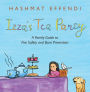 Izza's Tea Party: A Family Guide to Fire Safety and Burn Prevention