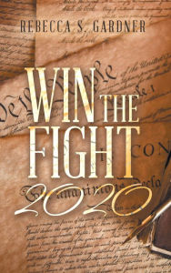 Title: Win the Fight 2020, Author: Rebecca S. Gardner