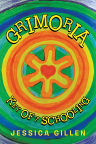 Title: Grimoria: Key of 7 Schooling, Author: Jessica Gillen