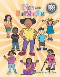 Title: Bliss and Her Friends, Author: Bernadette Wells