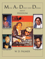 Title: Music, Art, Dance and Drama, Author: W. D. Palmer