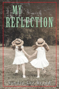 Title: My Reflection, Author: Sandra Lee Brand