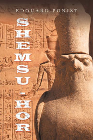 Title: Shemsu-Hor, Author: Edouard Ponist