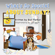 Title: What's so Special About Sunday?, Author: Gail Parker