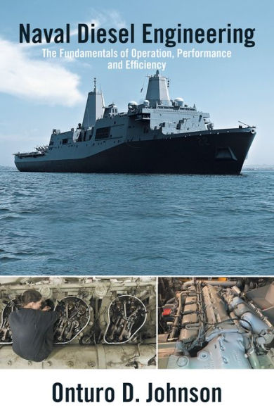 Naval Diesel Engineering: The Fundamentals of Operation, Performance and Efficiency