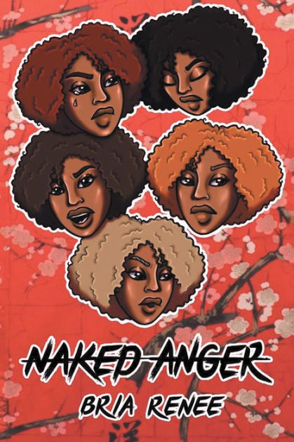 Naked Anger By Bria Renee Paperback Barnes Noble