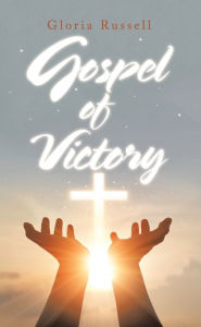Title: Gospel of Victory, Author: Gloria Russell