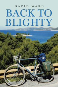 Title: Back to Blighty, Author: David Ward