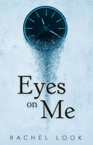 Title: Eyes on Me, Author: Rachel Look