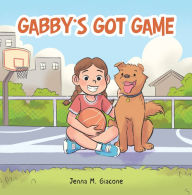 Title: Gabby's Got Game, Author: Jenna M. Giacone