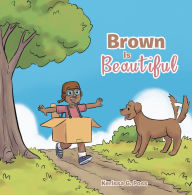 Title: Brown Is Beautiful, Author: Kerissa G. Poss