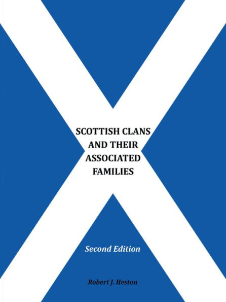 Scottish Clans and Their Associated Families: Second Edition