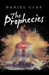 Title: The Prophecies, Author: Daniel Clay