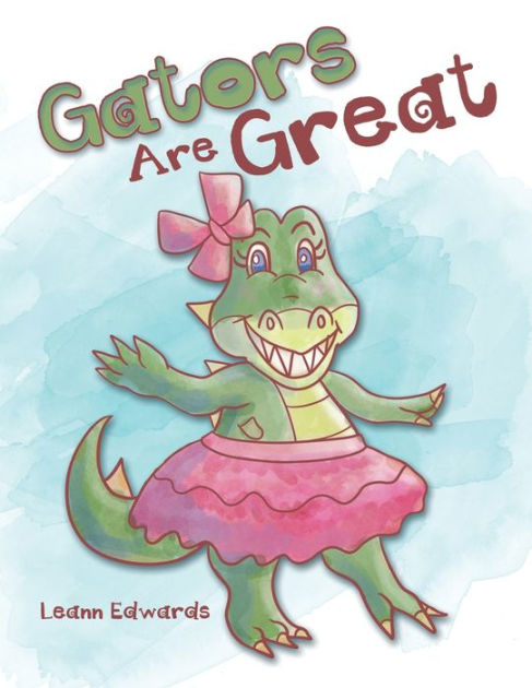 Gators Are Great [Book]