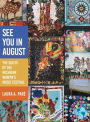 See You in August: The Quilts of the Michigan Womyn's Music Festival