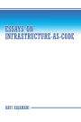 Essays on Infrastructure-as-code