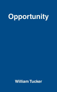 Title: Opportunity, Author: William Tucker