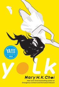 Title: Yolk (Barnes & Noble YA Book Club Edition), Author: Mary H. K. Choi