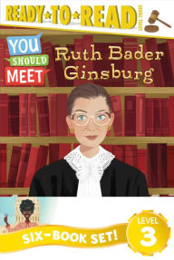 Title: You Should Meet Ready-to-Read Value Pack 1: Ruth Bader Ginsburg; Women Who Launched the Computer Age; Misty Copeland; Shirley Chisholm; Roberta Gibb; Mae Jemison, Author: Laurie Calkhoven