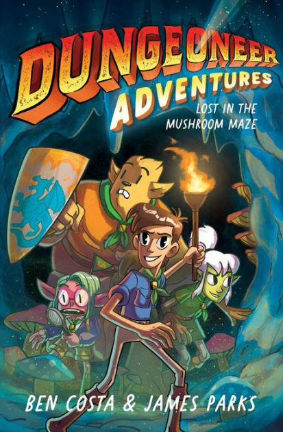 Dungeoneer Adventures 1: Lost in the Mushroom Maze [Book]