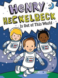 Title: Henry Heckelbeck Is Out of This World (Henry Heckelbeck Series #9), Author: Wanda Coven