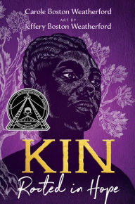 Title: Kin: Rooted in Hope, Author: Carole Boston Weatherford