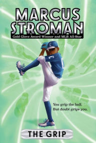 Title: The Grip, Author: Marcus Stroman