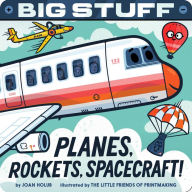Title: Big Stuff Planes, Rockets, Spacecraft!, Author: Joan Holub