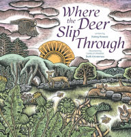 Title: Where the Deer Slip Through, Author: Katey Howes