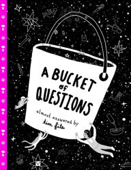 Title: A Bucket of Questions, Author: Tim Fite