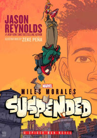Title: Miles Morales Suspended: A Spider-Man Novel, Author: Jason Reynolds