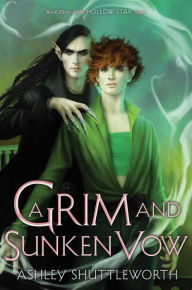 Title: A Grim and Sunken Vow, Author: Ashley Shuttleworth